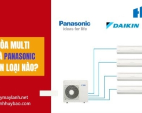 So sánh điều hòa Multi Daikin vs Panasonic: Hãng nào tốt hơn?